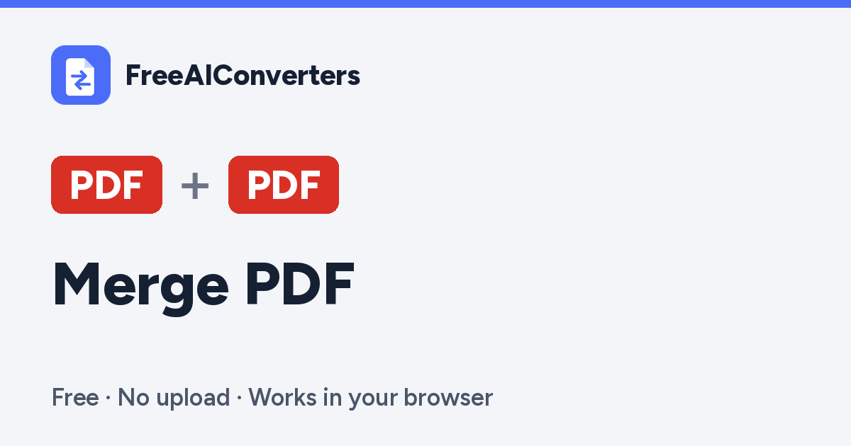 Merge PDF Files Online – Free, No Upload | FreeAIConverters